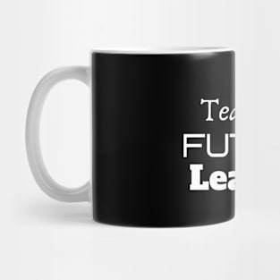 Teaching Future Leaders Mug